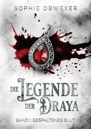 Cover von Die Legende der Draya 1: Gespaltenes Blut