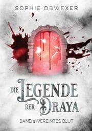 Cover von Die Legende der Draya 2: Vereintes Blut