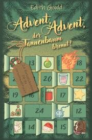 Cover von Advent, Advent, der Tannenbaum brennt!