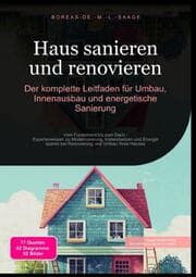 Cover von Haus sanieren und renovieren: Der komplette Leitfaden für Umbau, Innenausbau und energetische Sanierung