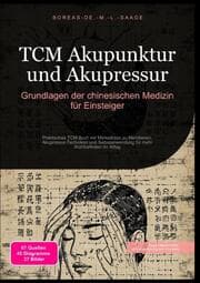 Cover von TCM Akupunktur und Akupressur: Grundlagen der chinesischen Medizin für Einsteiger