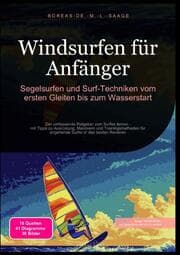 Cover von Windsurfen für Anfänger: Segelsurfen und Surf-Techniken vom ersten Gleiten bis zum Wasserstart