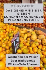 Cover von Das Geheimnis der sieben schlankmachenden Pflanzenstoffe