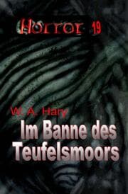 Cover von HORROR 019 Buchausgabe: Im Banne des Teufelsmoors