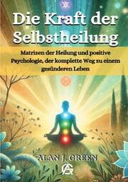 Cover von Die Kraft der Selbstheilung