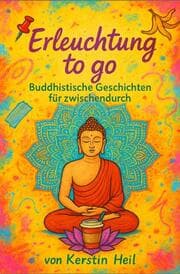 Cover von Erleuchtung to go - Buddhistische Geschichten für zwischendurch