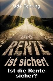 Cover von Die Rente ist sicher ! - Ist die Rente sicher ?