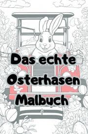 Cover von Das echte Osterhasen Malbuch