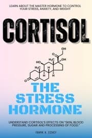 Cover von Cortisol 'The Stress Hormone':::