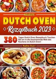 Cover von Neueste Dutch Oven Rezeptbuch