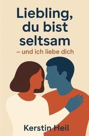 Cover von Liebling, du bist seltsam - und ich liebe dich