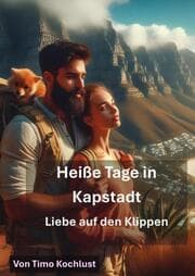 Cover von Heiße Tage in Kapstadt - Liebe auf den Klippen