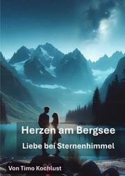 Cover von Herzen am Bergsee - Liebe bei Sternenhimmel