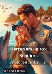 Cover von Herzen am Île aux Benitiers - Verliebt bei den Delfinen
