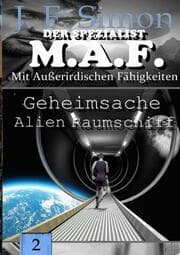 Cover von Geheimsache Alien Raumschiff (Der Spezialist M.A.F. 2)