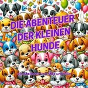Cover von Die Abenteuer der kleinen Hunde