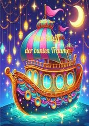 Cover von Das Schiff der bunten Träume