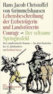 Cover von Lebensbeschreibung der Erzbetrügerin und Landzerstörzerin Courage/Der seltsame Springinsfeld