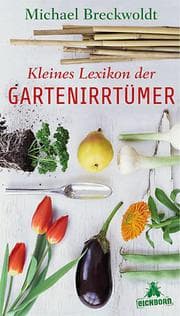 Cover von Kleines Lexikon der Gartenirrtümer