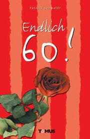 Cover von Endlich 60!