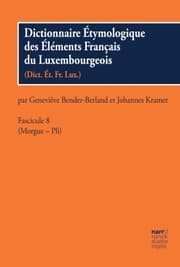 Cover von Dictionnaire Étymologique des Éléments Français du Luxembourgeois, Fascicule 8