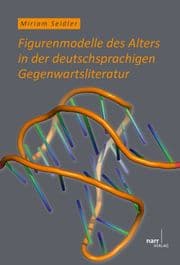 Cover von Figurenmodelle des Alters in der deutschsprachigen Gegenwartsliteratur