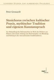 Cover von Stesichoros zwischen kultischer Praxis, mythischer Tradition und eigenem Kunstanspruch