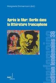 Cover von Après le Mur: Berlin dans la littérature francophone