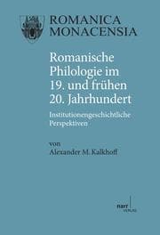Cover von Romanische Philologie im 19. und frühen 20. Jahrhundert