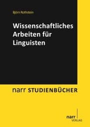 Cover von Wissenschaftliches Arbeiten für Linguisten