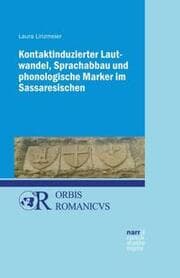 Cover von Kontaktinduzierter Lautwandel, Sprachabbau und phonologische Marker im Sassaresischen
