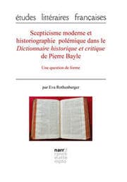 Cover von Scepticisme moderne et historiographie polémique dans le Dictionnaire historique et critique de Pierre Bayle