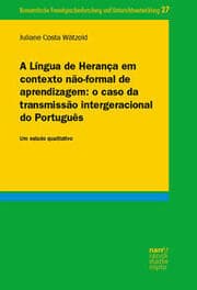 Cover von A Língua de Herança em contexto não-formal de aprendizagem: o caso da transmissão intergeracional do Português