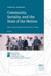 Cover von Community, Seriality, and the State of the Nation: British and Irish Television Series in the 21st Century