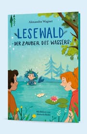 Cover von Lesewald, Der Zauber des Wassers - Buch zum Lesen lernen - Thema: Mehr Mut bei Angst vor Wasser - Lesen erster Wörter, Vorlesen, Mitmachspaß