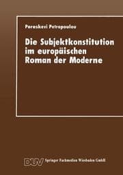 Cover von Die Subjektkonstitution im europäischen Roman der Moderne