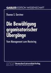 Cover von Die Bewältigung organisatorischer Übergänge