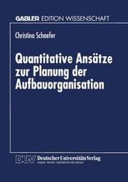 Cover von Quantitative Ansätze zur Planung der Aufbauorganisation
