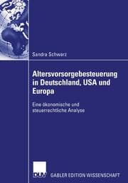 Cover von Altersvorsorgebesteuerung in Deutschland, USA und Europa