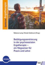 Cover von Betätigungszentrierung in der psychosozialen Ergotherapie - ein Wegweiser für Praxis und Lehre