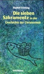 Cover von Die sieben Sakramente in der Geschichte der Christenheit