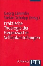 Cover von Praktische Theologie der Gegenwart in Selbstdarstellungen