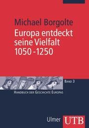 Cover von Europa entdeckt seine Vielfalt 1050-1250