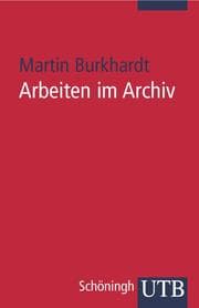 Cover von Arbeiten im Archiv