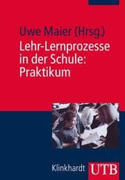 Cover von Lehr-Lernprozesse in der Schule: Praktikum
