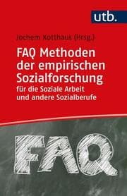 Cover von FAQ Methoden der empirischen Sozialforschung für die Soziale Arbeit und andere Sozialberufe