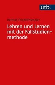 Cover von Lehren und Lernen mit der Fallstudienmethode