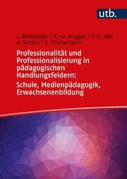 Cover von Professionalität und Professionalisierung in pädagogischen Handlungsfeldern: Schule, Medienpädagogik, Erwachsenenbildung