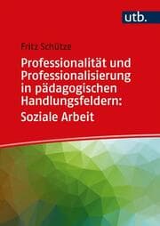 Cover von Professionalität und Professionalisierung in pädagogischen Handlungsfeldern: Soziale Arbeit