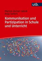 Cover von Kommunikation und Partizipation in Schule und Unterricht